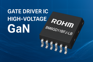 ROHM Launches High-Frequency Gate Driver IC for GaN Systems